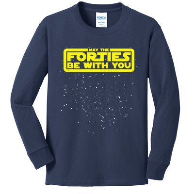 May The Forties Be With You Kids Long Sleeve Shirt