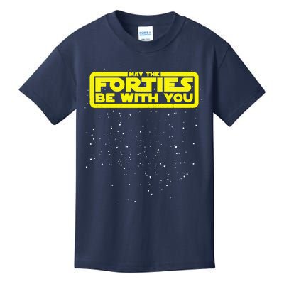 May The Forties Be With You Kids T-Shirt