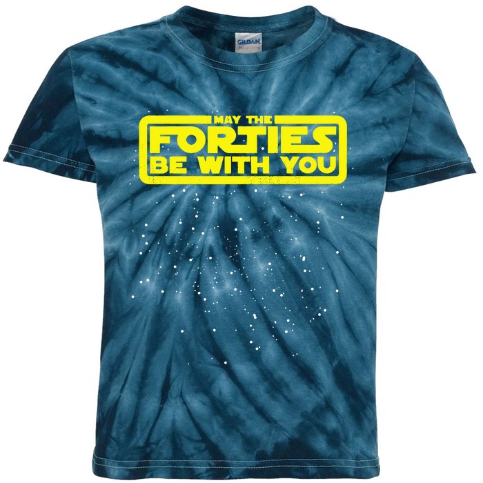 May The Forties Be With You Kids Tie-Dye T-Shirt