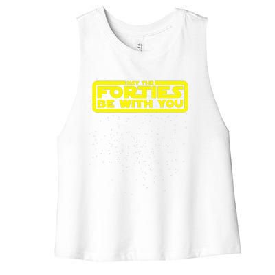 May The Forties Be With You Women's Racerback Cropped Tank