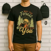 May The Forest Be With You Camping T-Shirt