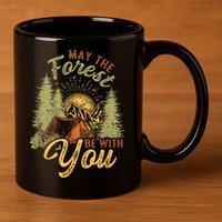 May The Forest Be With You Camping 11oz C Handle Ceramic Mug