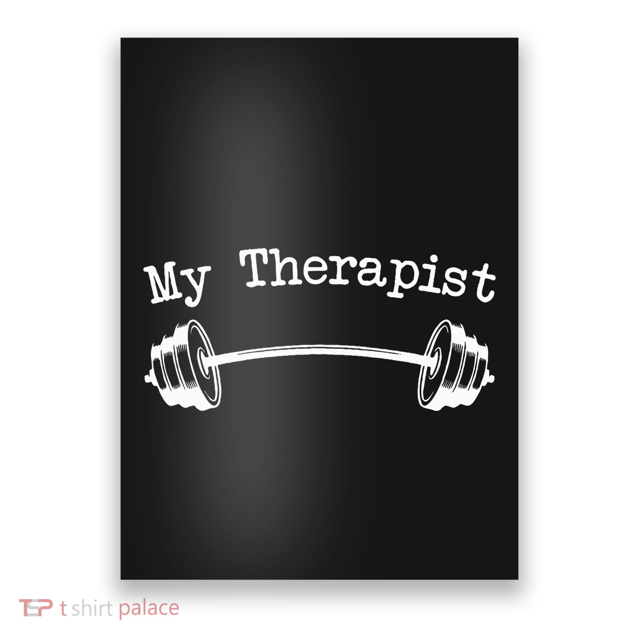 My Therapist Funny Workout Weight Lifting Poster