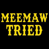 Meemaw Tried Funny Cooling Performance Crew T-Shirt