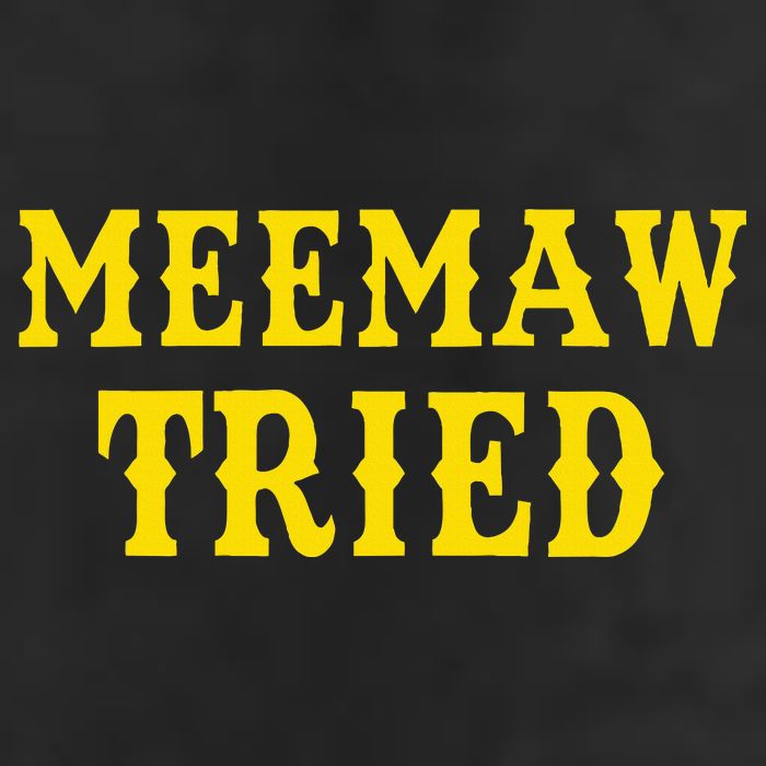 Meemaw Tried Funny Golf Towel