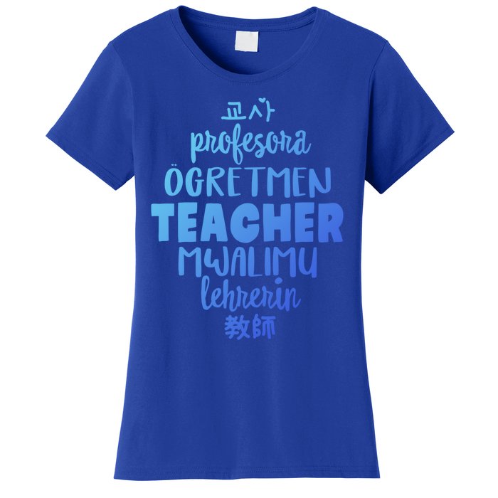 Multilingual Teacher Foreign Language Teachers Esl Tesol Efl Cool Gift Women's T-Shirt