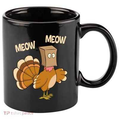 Meow Turkey Funny Thanksgiving 11oz C Handle Ceramic Mug