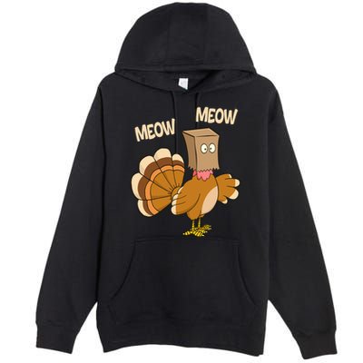 Meow Turkey Funny Thanksgiving Premium Pullover Hoodie