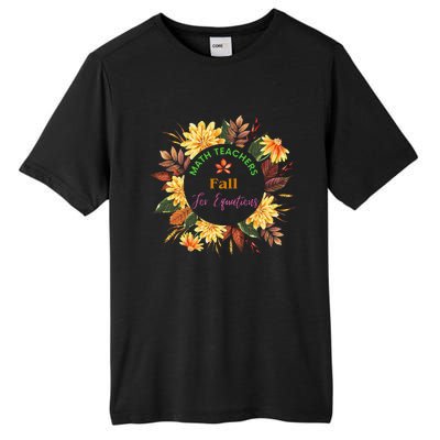 Math Teachers Fall For Equations Funny Maths Thanksgiving Tall Fusion ChromaSoft Performance T-Shirt