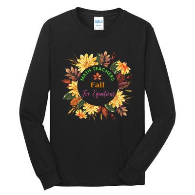 Math Teachers Fall For Equations Funny Maths Thanksgiving Tall Long Sleeve T-Shirt