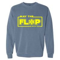 May The Flop Be With You Funny Holdem Poker Card Player Gift Garment-Dyed Sweatshirt
