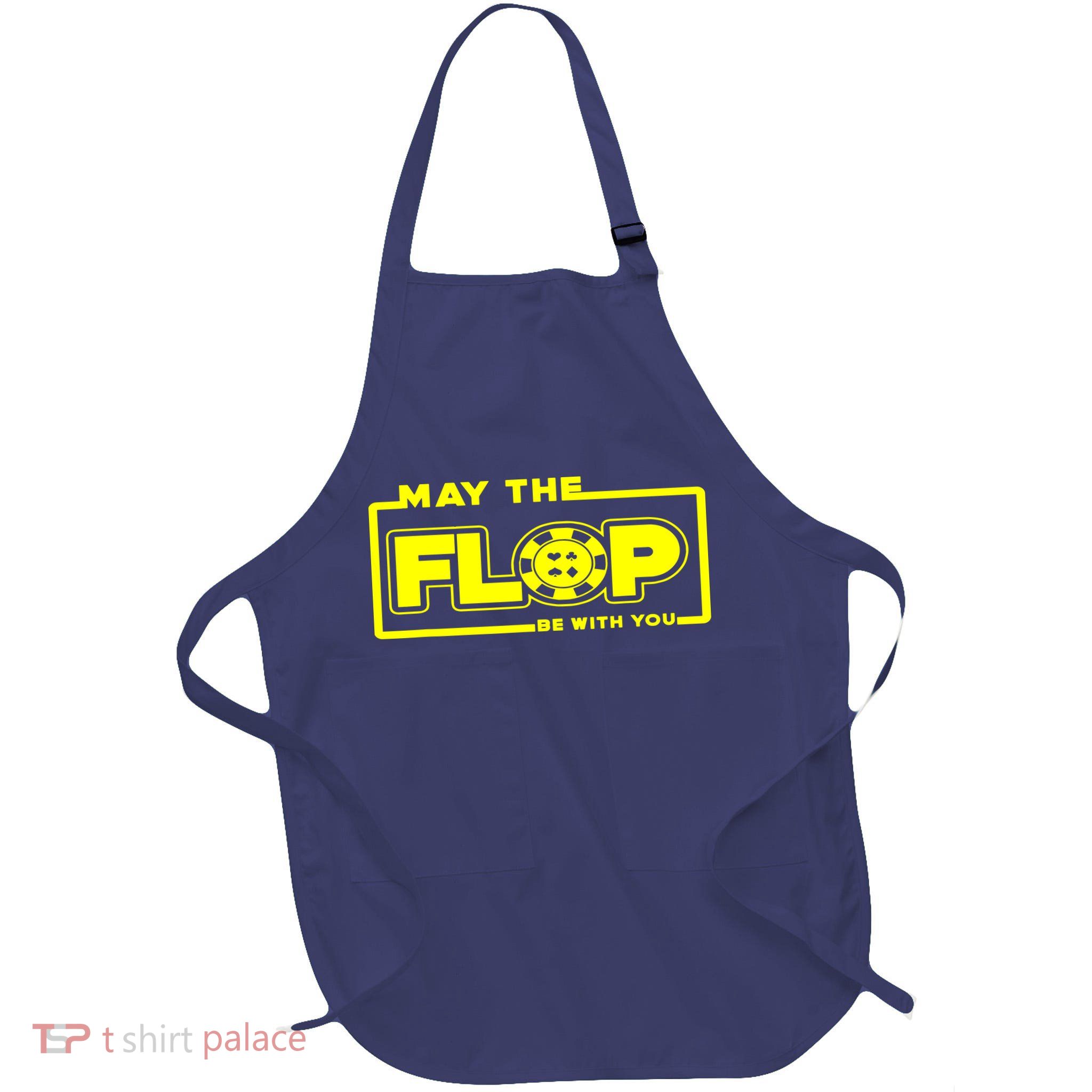 May The Flop Be With You Funny Holdem Poker Card Player Gift Apron
