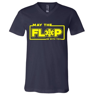 May The Flop Be With You Funny Holdem Poker Card Player Gift V-Neck T-Shirt
