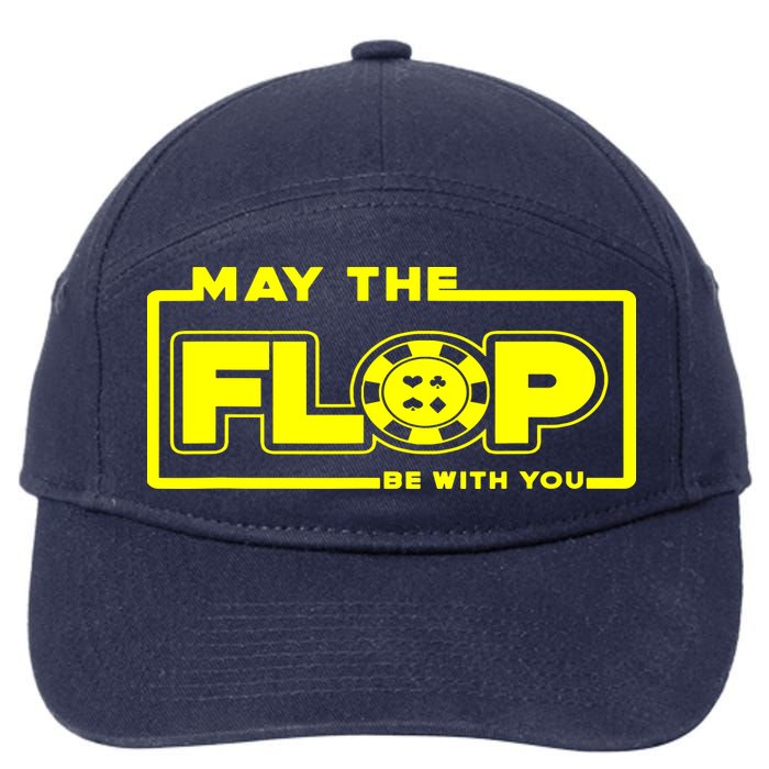 May The Flop Be With You Funny Holdem Poker Card Player Gift 7-Panel Snapback Hat