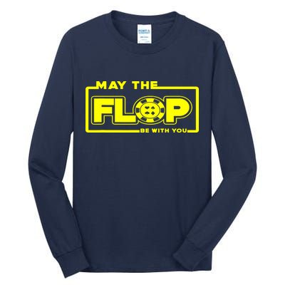 May The Flop Be With You Funny Holdem Poker Card Player Gift Tall Long Sleeve T-Shirt