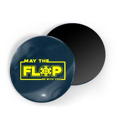 May The Flop Be With You Funny Holdem Poker Card Player Gift Magnet