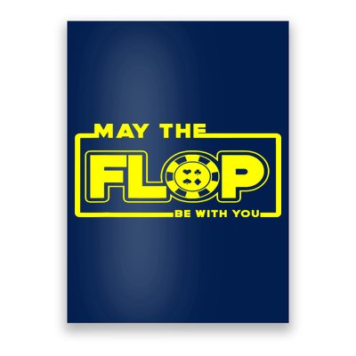 May The Flop Be With You Funny Holdem Poker Card Player Gift Poster