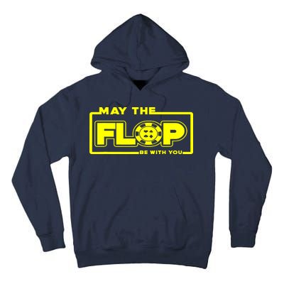 May The Flop Be With You Funny Holdem Poker Card Player Gift Tall Hoodie