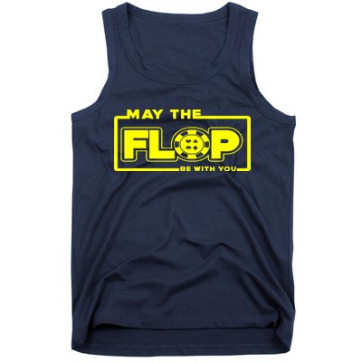 May The Flop Be With You Funny Holdem Poker Card Player Gift Tank Top