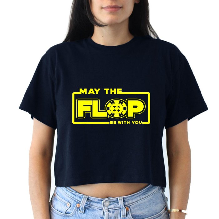 May The Flop Be With You Funny Holdem Poker Card Player Gift Crop Top