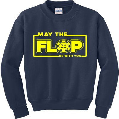 May The Flop Be With You Funny Holdem Poker Card Player Gift Kids Sweatshirt
