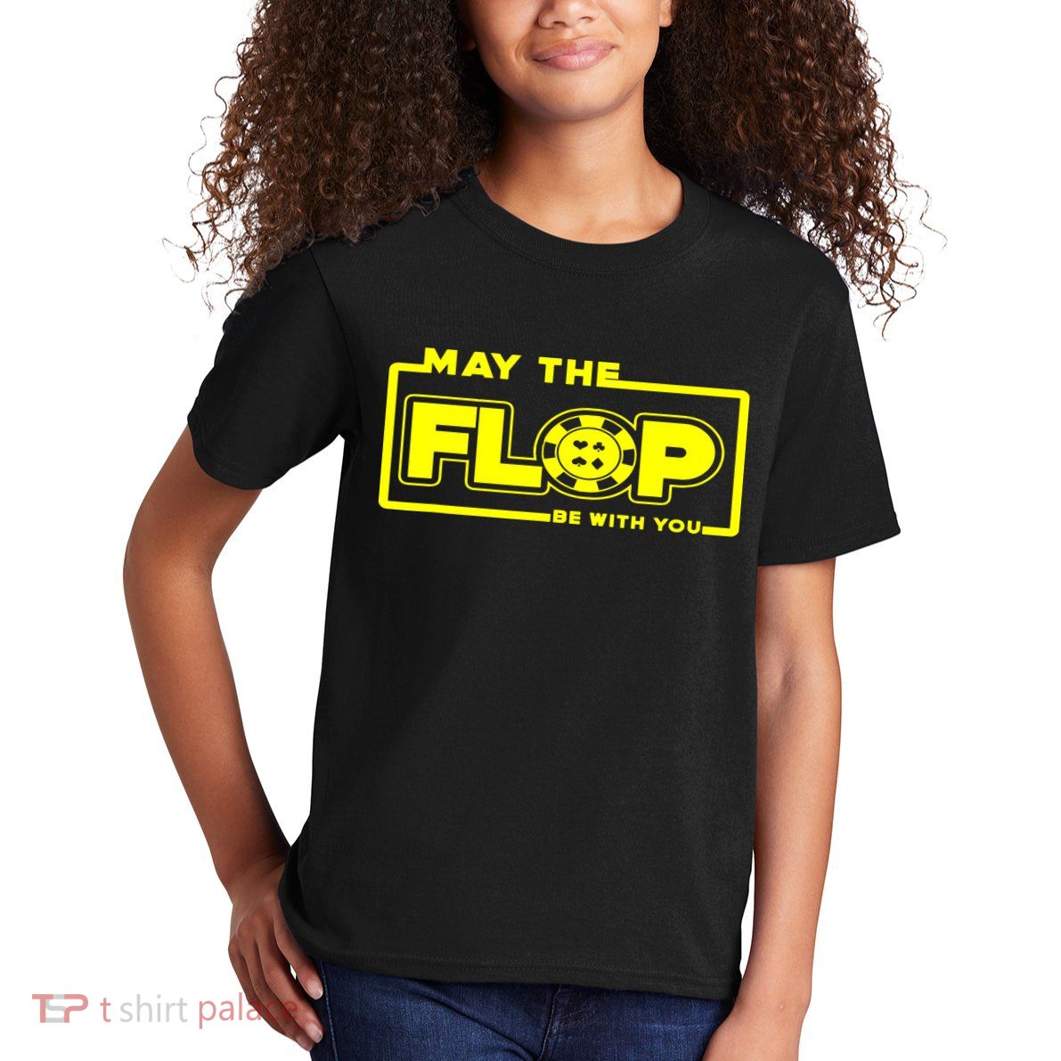May The Flop Be With You Funny Holdem Poker Card Player Gift Kids T-Shirt