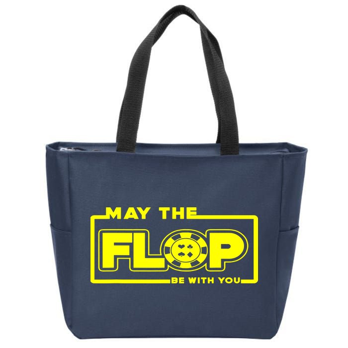 May The Flop Be With You Funny Holdem Poker Card Player Gift Zip Tote Bag