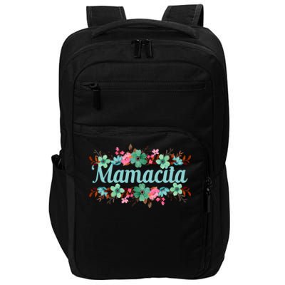 Mamacita Tees For Latina Mamacita Funny Gift Impact Tech Backpack