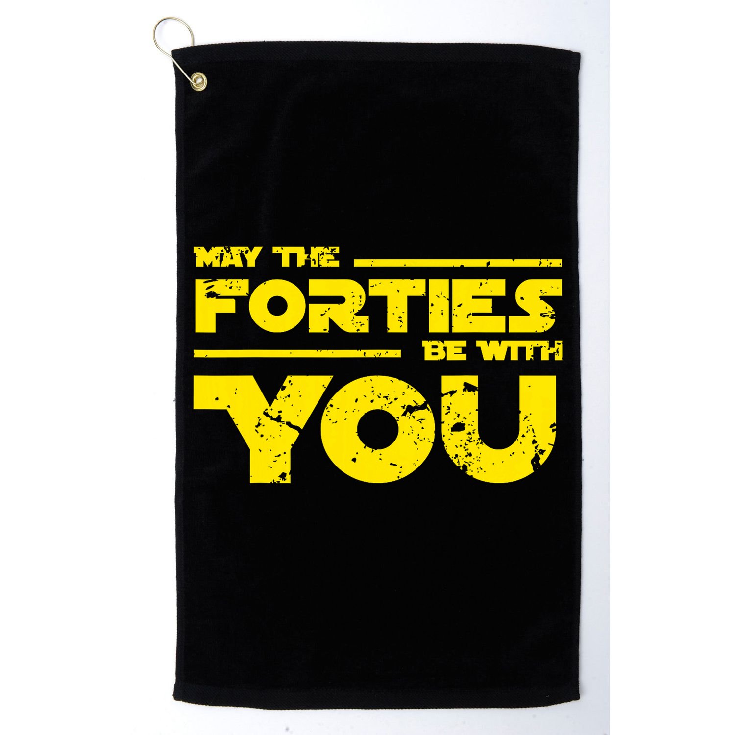 May The Forties Be With You Golf Towel