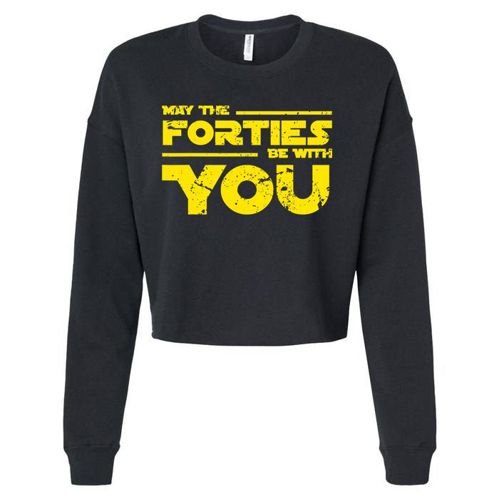 May The Forties Be With You Cropped Pullover Crew