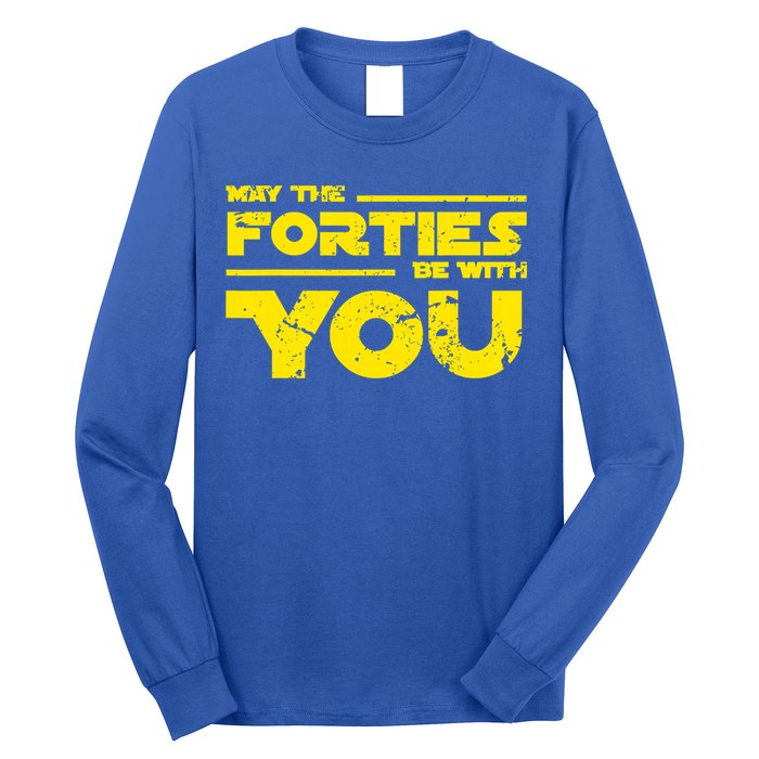 May The Forties Be With You Long Sleeve Shirt