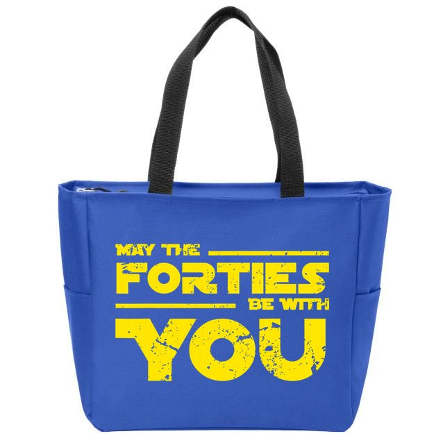 May The Forties Be With You Zip Tote Bag