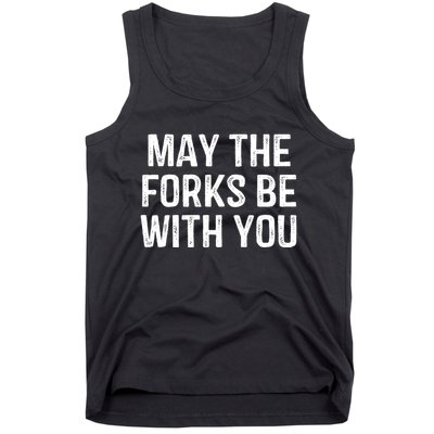 May The Forks Be With You Funny Thanksgiving Tank Top