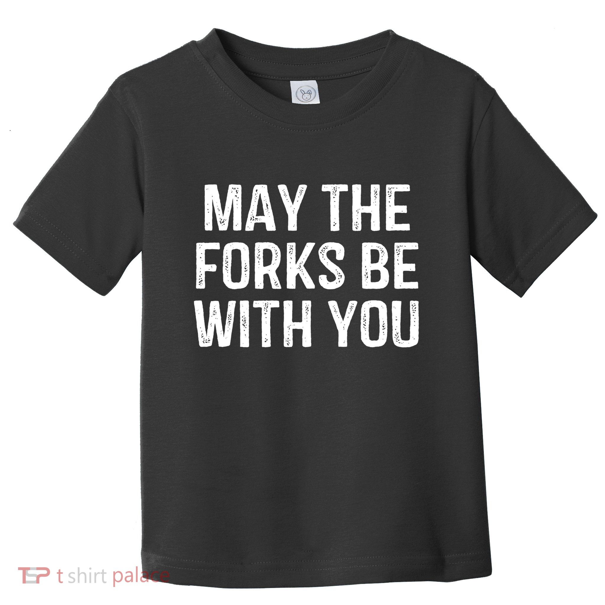 May The Forks Be With You Funny Thanksgiving Toddler T-Shirt