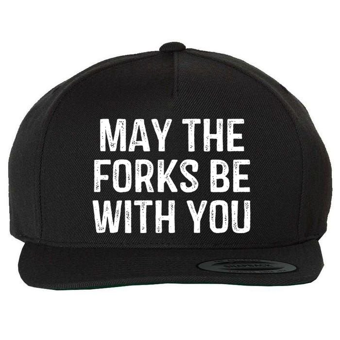 May The Forks Be With You Funny Thanksgiving Wool Snapback Cap