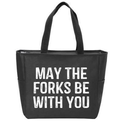 May The Forks Be With You Funny Thanksgiving Zip Tote Bag