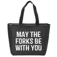 May The Forks Be With You Funny Thanksgiving Zip Tote Bag