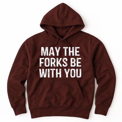May The Forks Be With You Funny Thanksgiving Hoodie