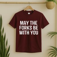 May The Forks Be With You Funny Thanksgiving T-Shirt