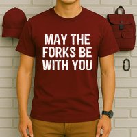 May The Forks Be With You Funny Thanksgiving T-Shirt