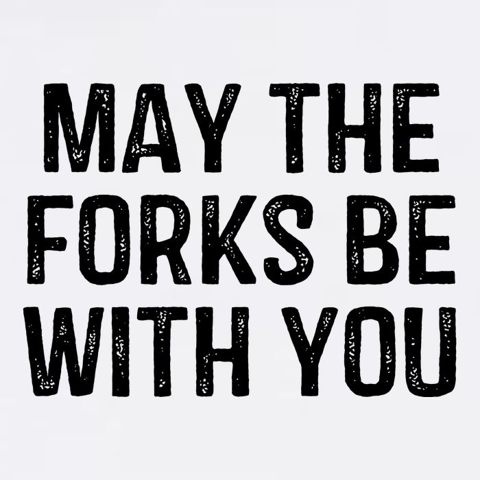 May The Forks Be With You Funny Thanksgiving Garment-Dyed Sweatshirt