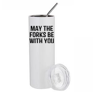 May The Forks Be With You Funny Thanksgiving Stainless Steel Tumbler