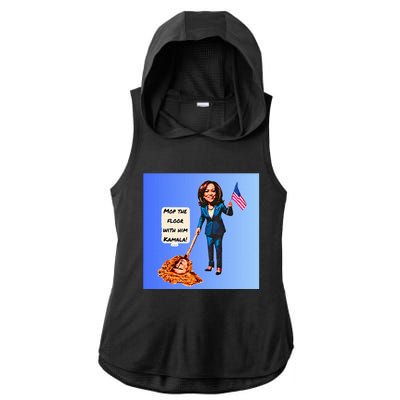 Mop The Floor With Him Kamala! Ladies PosiCharge Tri-Blend Wicking Draft Hoodie Tank