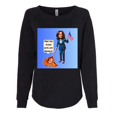 Mop The Floor With Him Kamala! Womens California Wash Sweatshirt