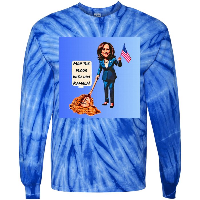 Mop The Floor With Him Kamala! Tie-Dye Long Sleeve Shirt