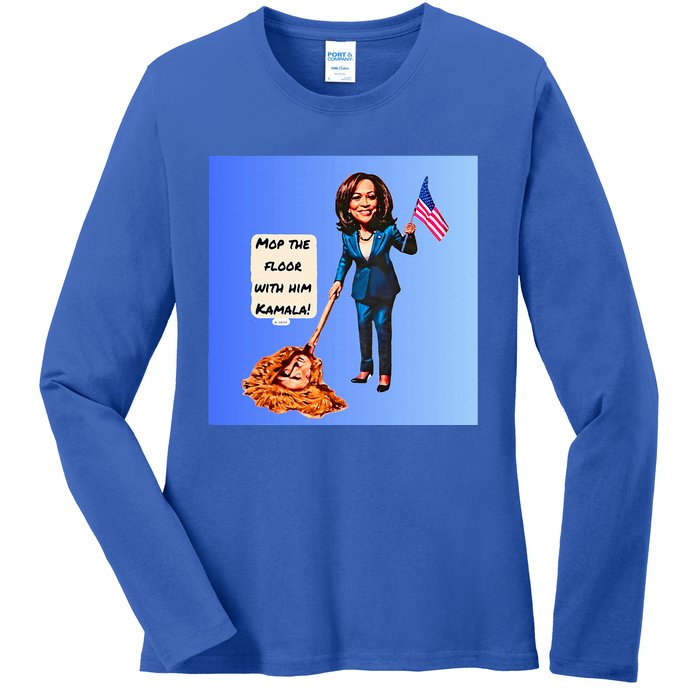 Mop The Floor With Him Kamala! Ladies Long Sleeve Shirt