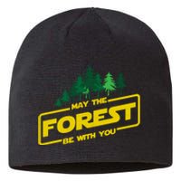 May The Forest Be With You Funny Earth Day Camping Space Pun Sustainable Beanie