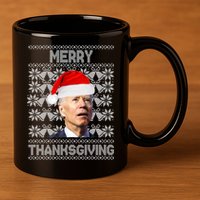 Merry Thanksgiving Funny Biden Ugly Christmas 11oz C Handle Ceramic Mug