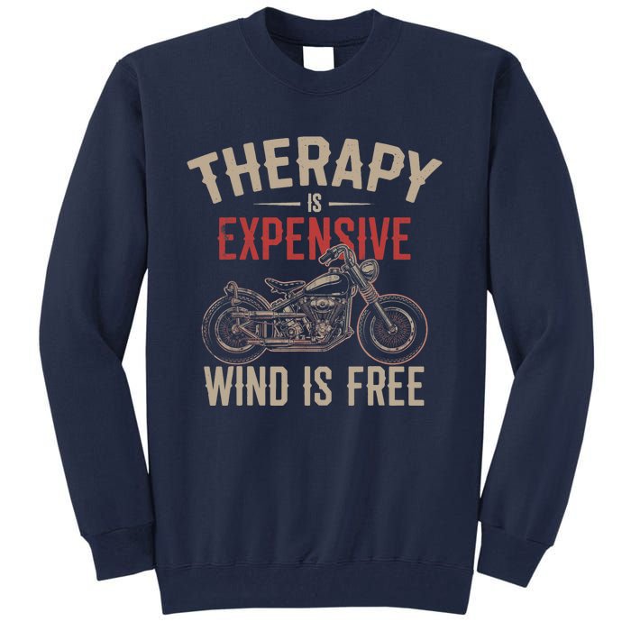 Motorcycle Therapy Funny Tall Sweatshirt