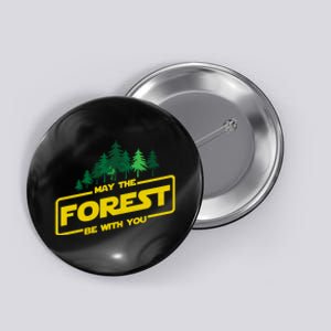 May The Forest Be With You Funny Earth Day Camping Space Pun Button